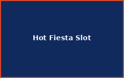 Hot Fiesta Slot