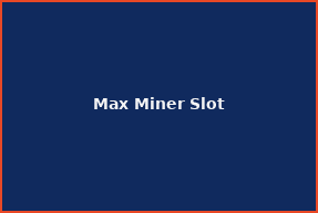 Max Miner Slot