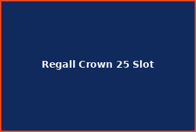Regall Crown 25 Slot