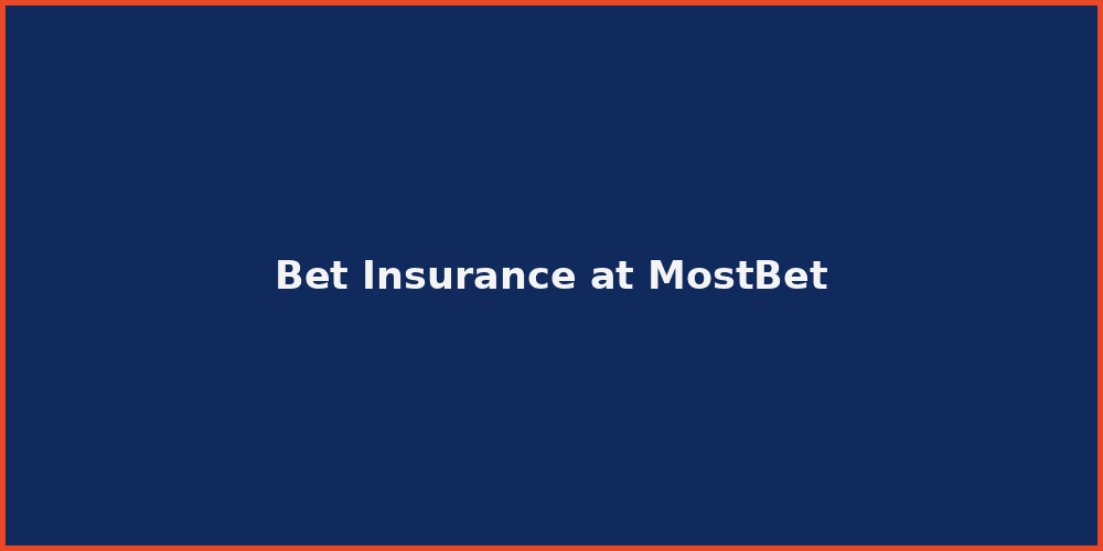 Bet Insurance at MostBet