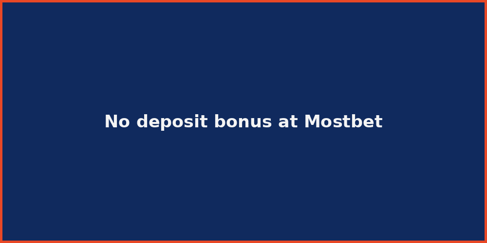 No deposit bonus at Mostbet