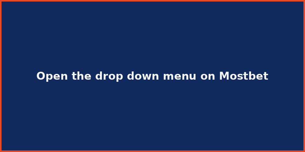 Open the drop down menu on Mostbet